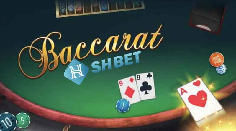 Thế bài baccarat và 4 thủ thuật tính tỉ lệ thắng tại SHBET